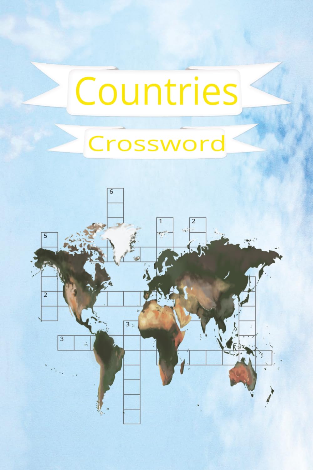 Countries Crossword: Crossword Puzzles with Easy to Read Print about Countries Around the World | 6x9 inches | 50+Puzzles