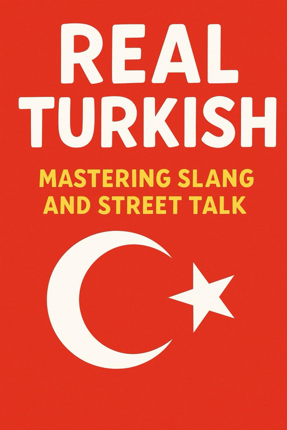 Real Turkish – Mastering Slang and Street Talk