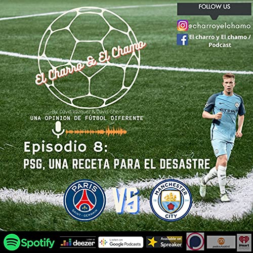 Episodio 8- PSG VS Manchester City Podcast Por  arte de portada