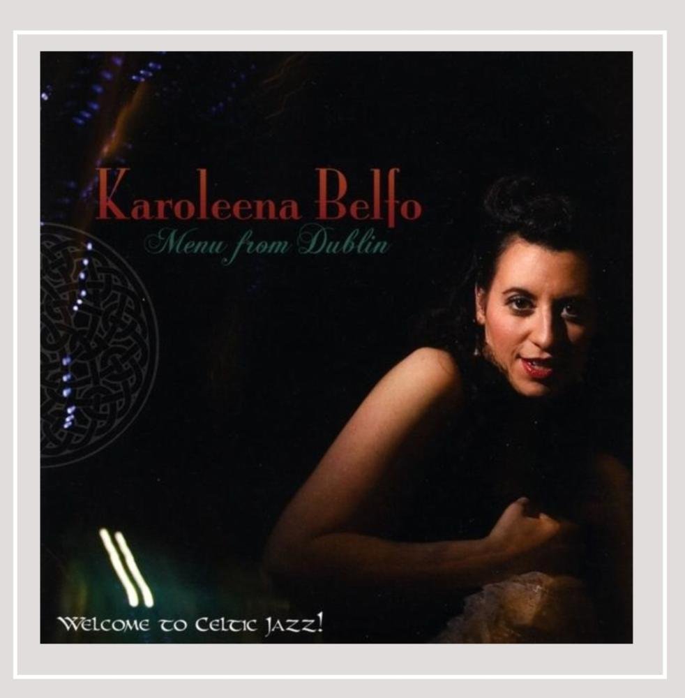 Menu from Dublin [Audio CD] Belfo Karoleena and Karoleena Belfo