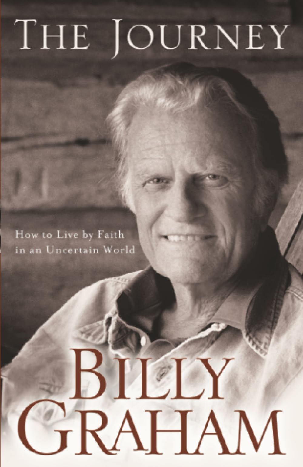 The Journey: Living by Faith in an Uncertain World