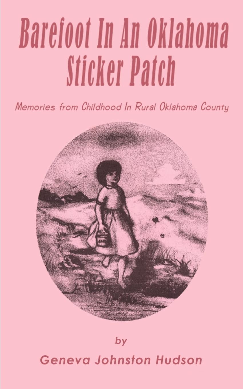 Barefoot in an Oklahoma Sticker Patch: Memories from Childhood in Rural Oklahoma County