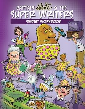 Paperback Captain Write and the Super Writers-- Student Workbook, Softcover Black & White (Captain Write and the Super Writers) Book