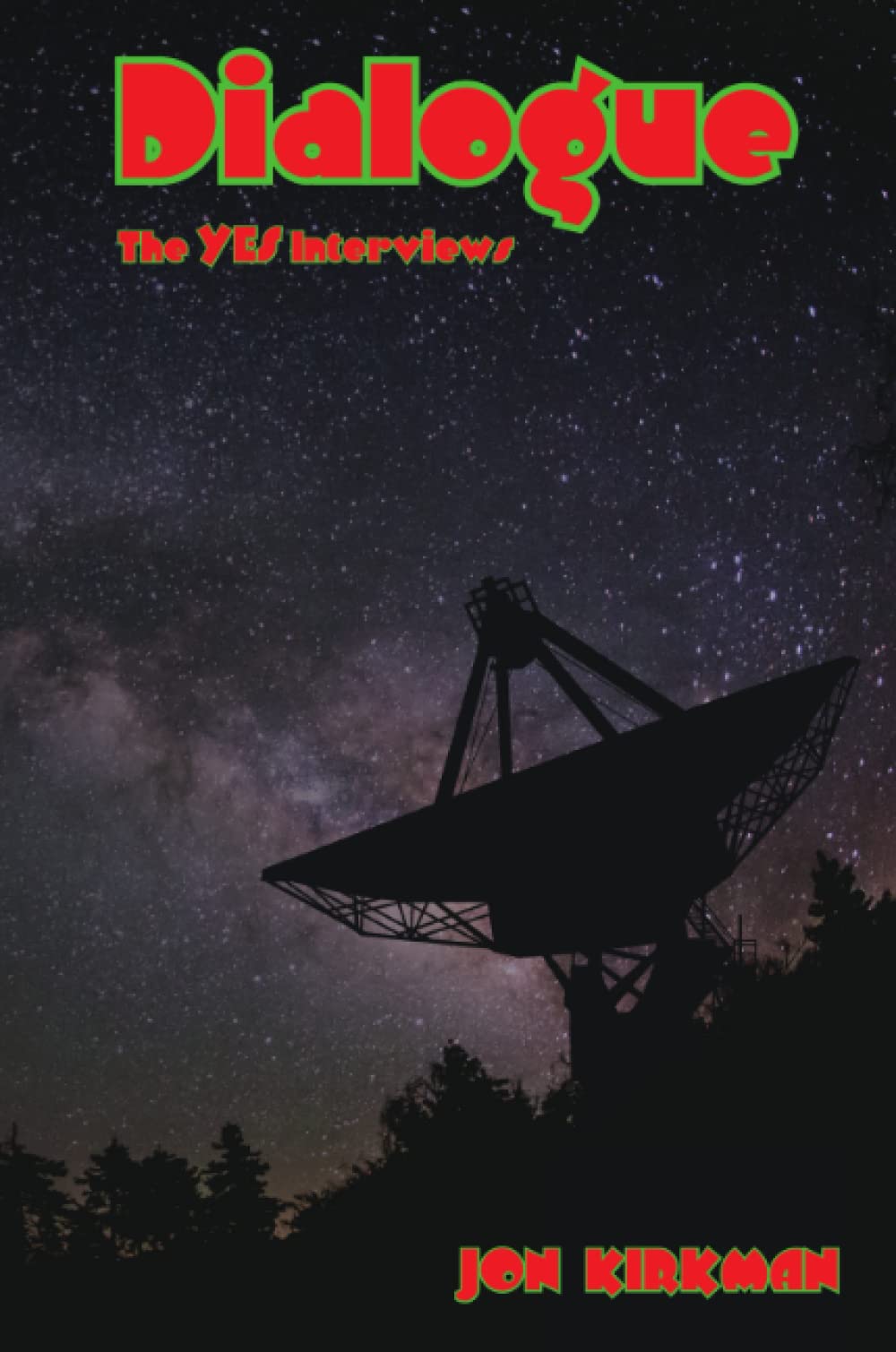 Dialogue -The Yes Interviews