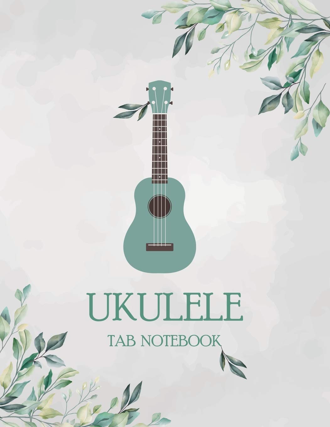 Ukulele Tab Notebook: Blank Ukulele Tablature Notebook, 8.5"x11", 110 Pages