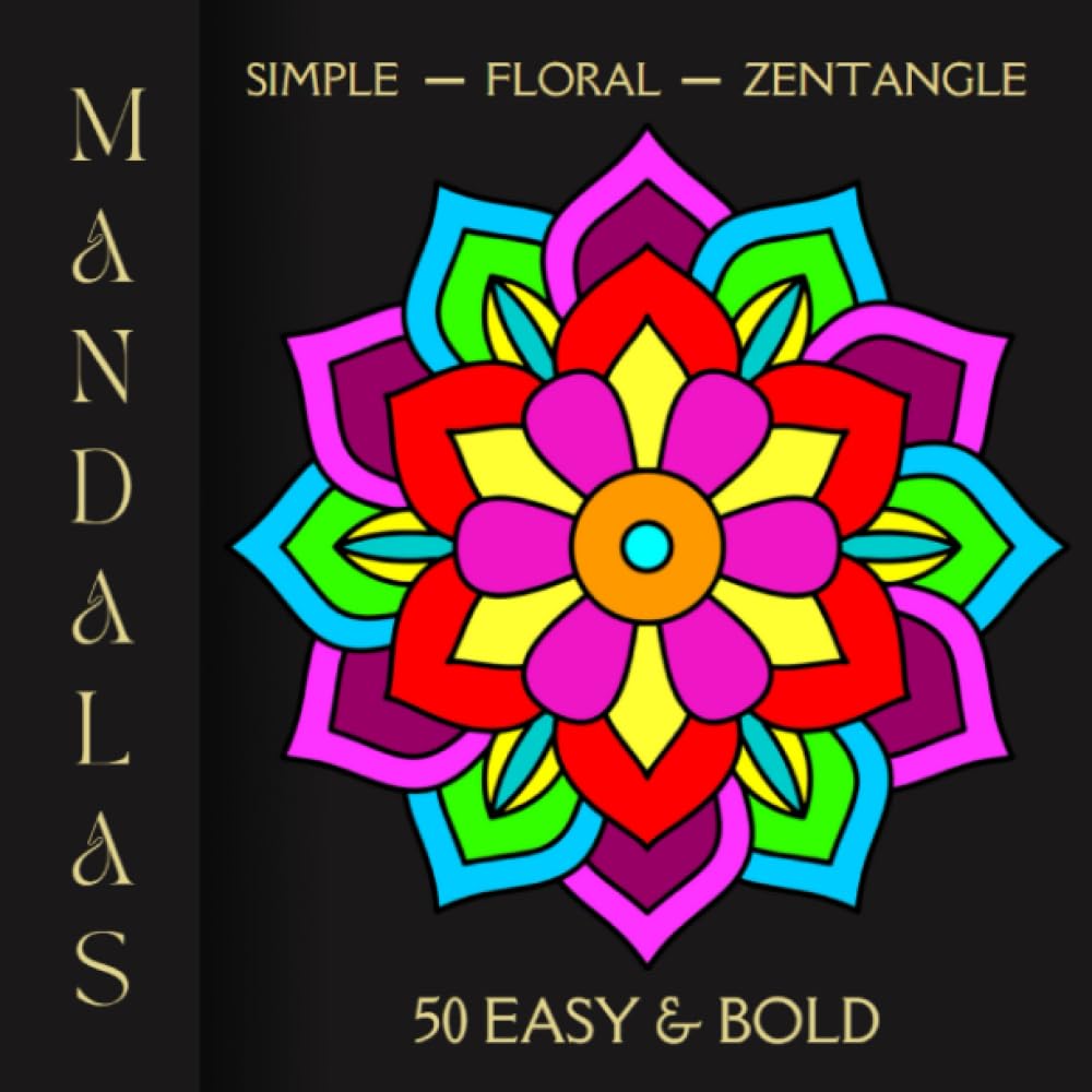 Bold and Easy Mandala Coloring Book: Coloring Book for Seniors, Demetial and Alzheimers Patients (Bold & Easy Mandalas)