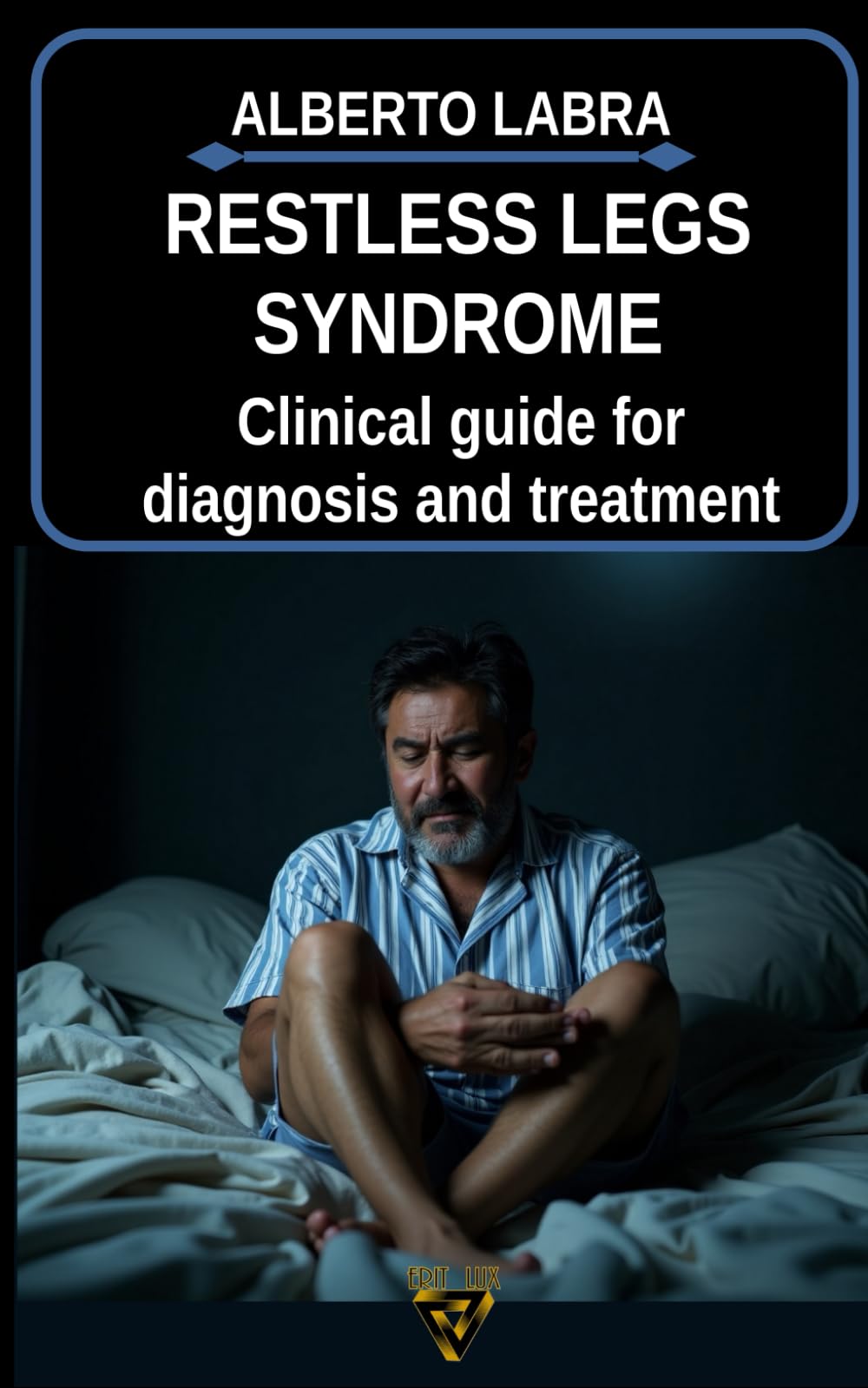 RESTLESS LEGS SYNDROME: Clinical guide for diagnosis and treatment