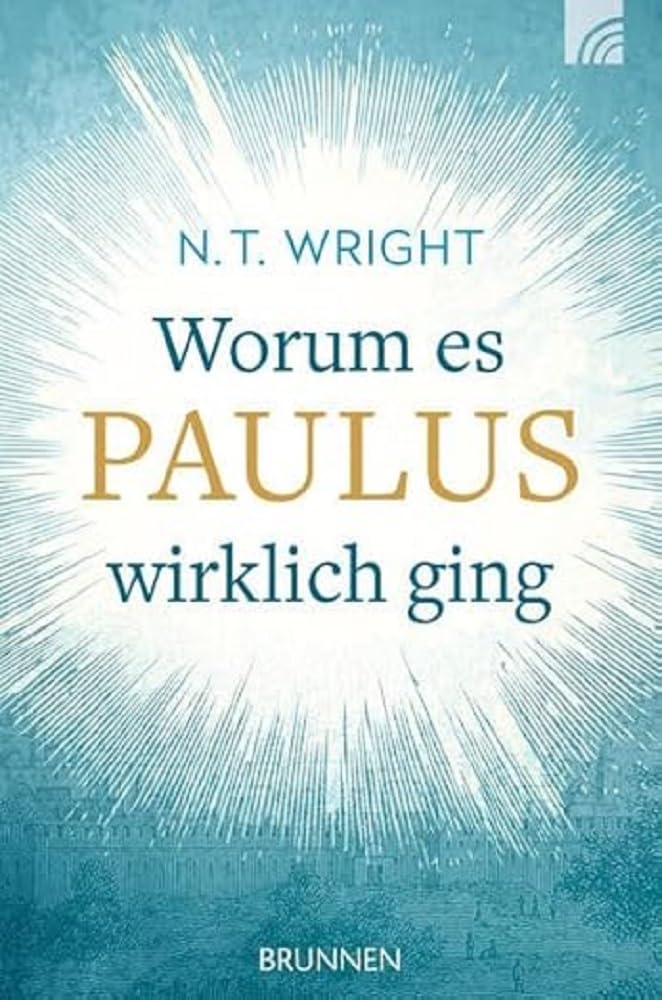 Worum es Paulus wirklich ging