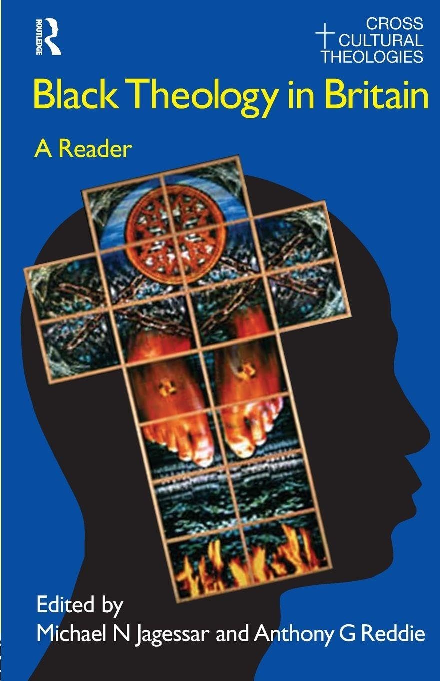 Black Theology in Britain: A Reader (Cross Cultural Theologies)