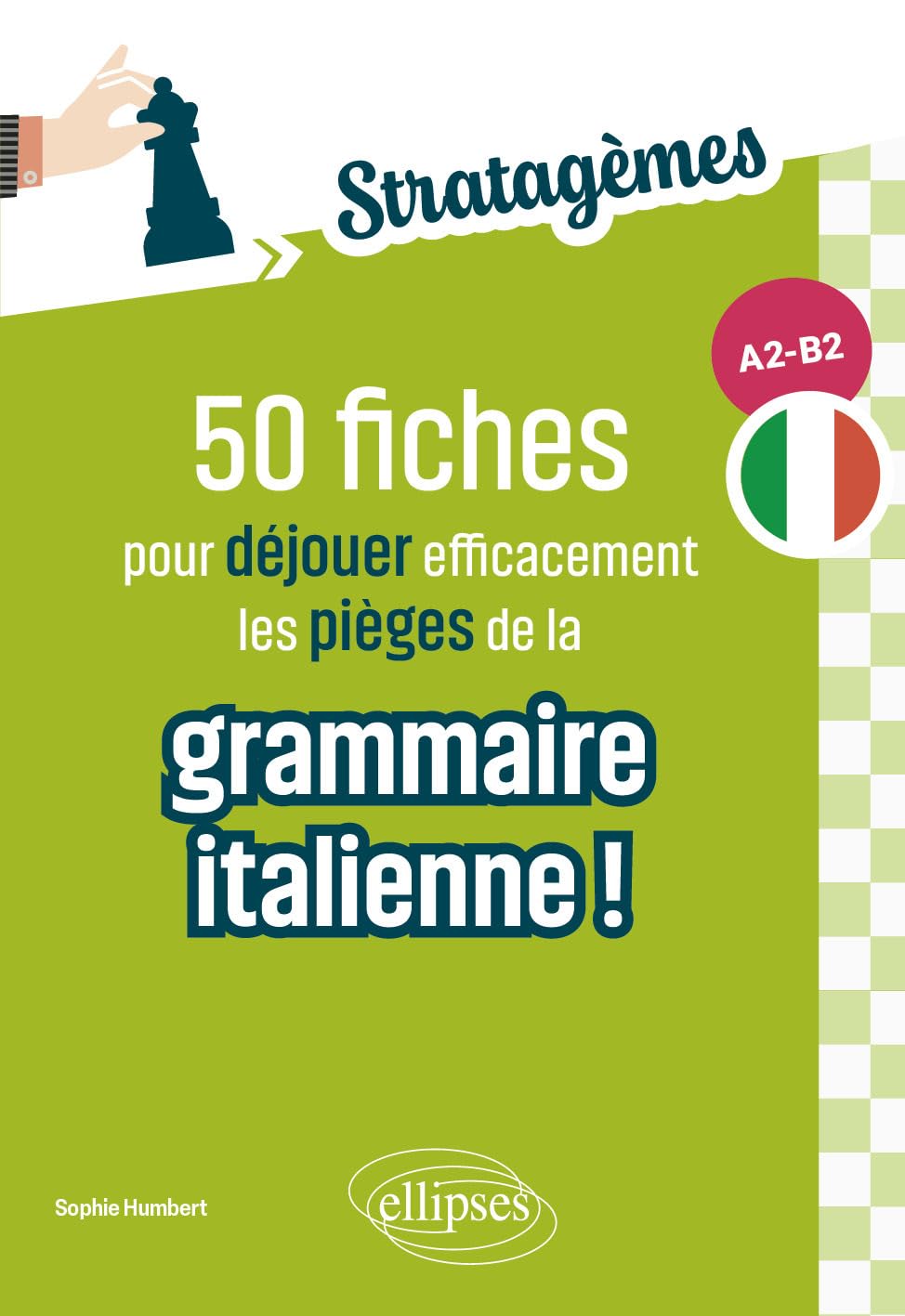 50 fiches pour déjouer efficacement les pièges de la grammaire italienne ! [A2-B2]: Idéal pour des révisions ciblées et acquérir les bons réflexes