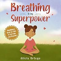 Vista 1 de Breathing is My Superpower Mindfulness Book for Kids to Feel Calm and Peaceful (My Superpower Books)