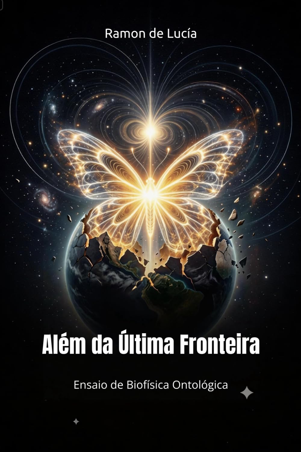 Além da Última Fronteira: O Atrator Final: Ensaio de Biofísica Ontológica