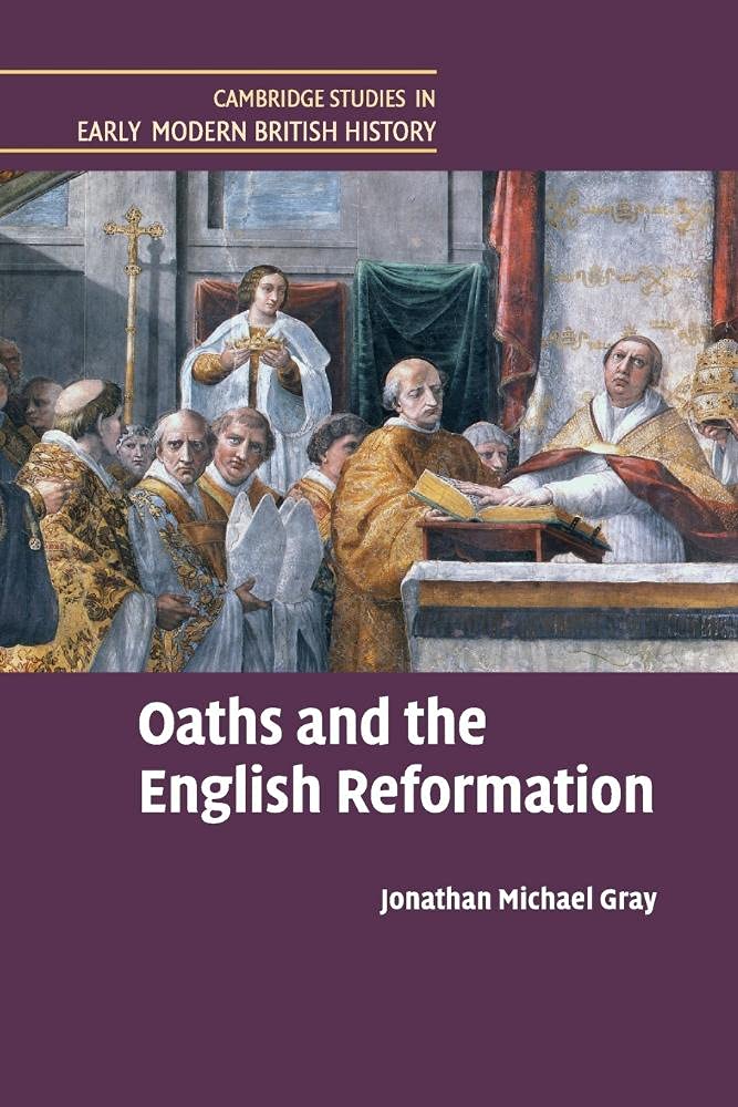 Oaths and the English Reformation (Cambridge Studies in Early Modern British History)