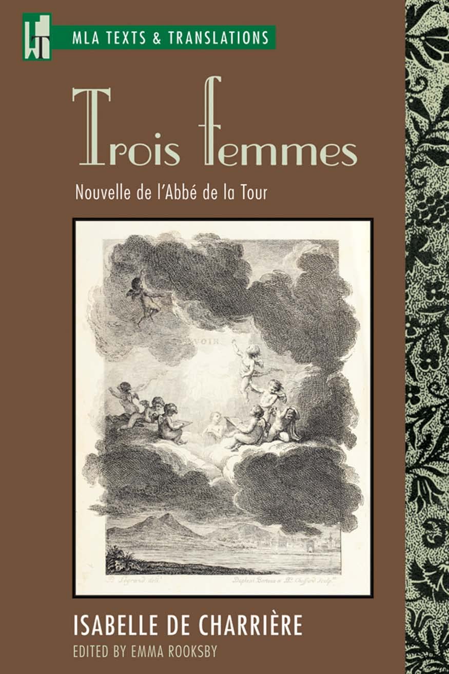 Trois femmes: Nouvelle de l'Abbe de la Tour (MLA Texts and Translations)
