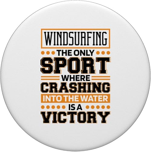 Miniatura 3 de Windsurfing The Only Sport Where Crashing Is A Victory PopSockets Standard PopGrip