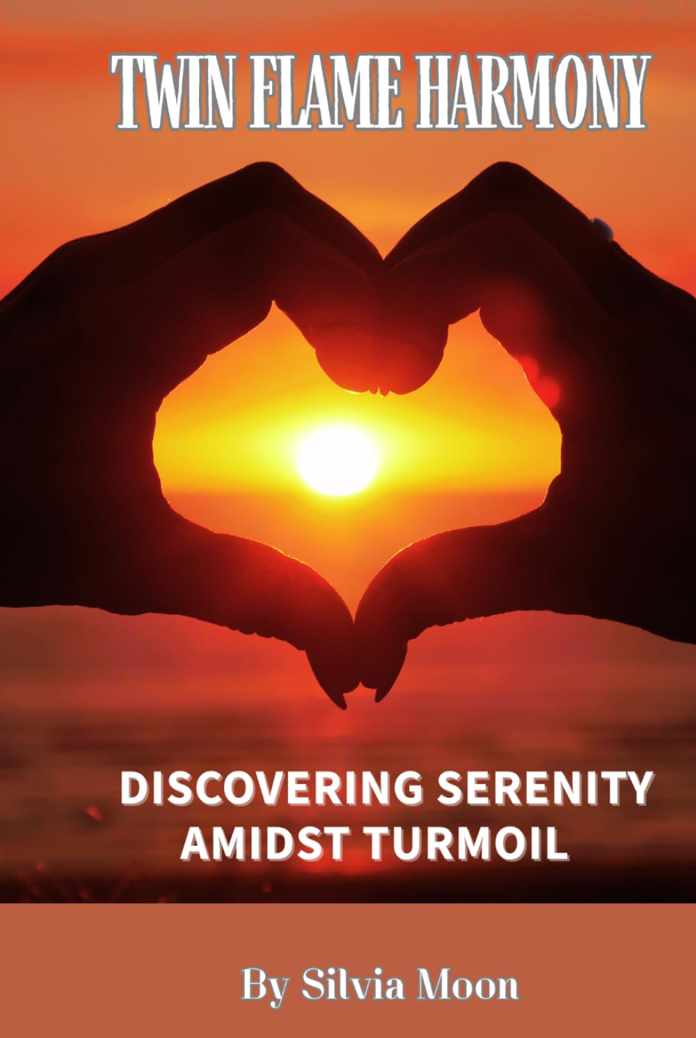 Twin Flame Harmony: Discovering Serenity Amidst Turmoil (Twin Flame Healing)