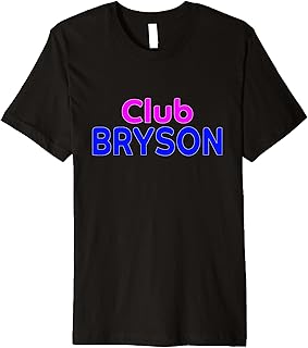 Club Bryson Family Reunion Squad First Last Name Premium T-Shirt