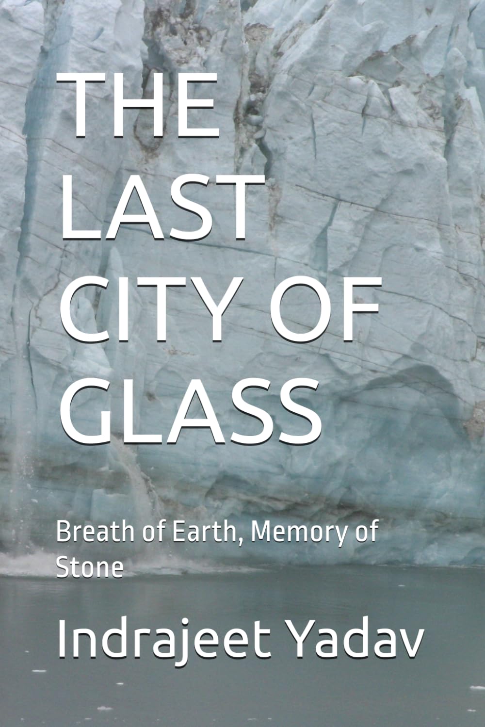 THE LAST CITY OF GLASS: Breath of Earth, Memory of Stone