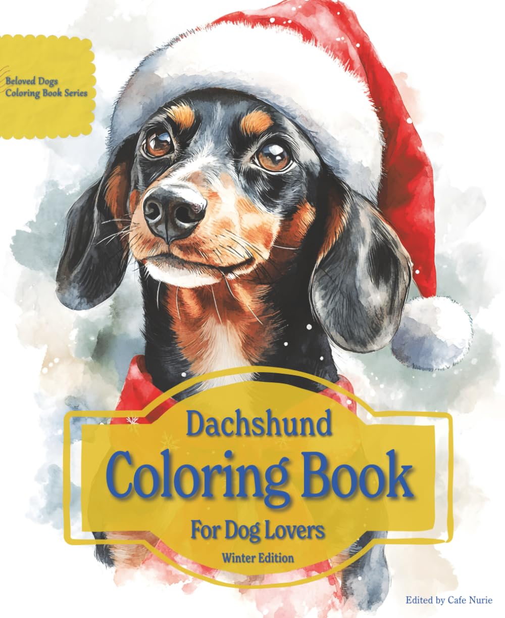 Dachshund Coloring Book For Dog Lovers Winter Edition: Beloved Dogs Coloring Book Serise