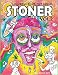 Stoner Coloring Book for Adults Volume 2: A coloring book for cannabis supporters (Stoner Coloring Books)