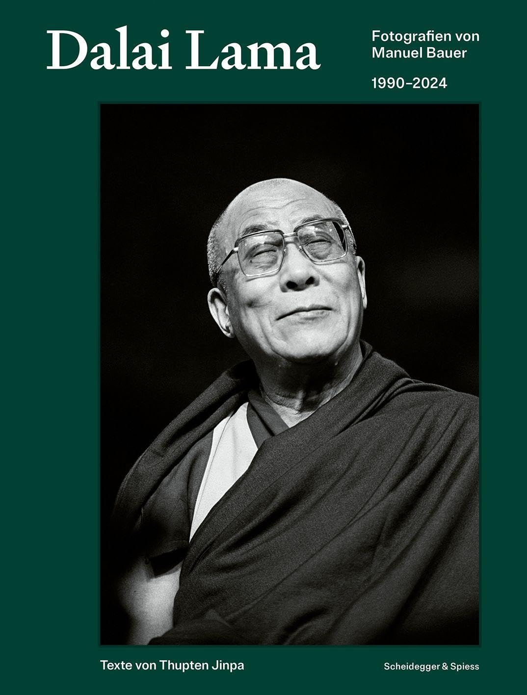Dalai Lama: Fotografien von Manuel Bauer. 1990–2024