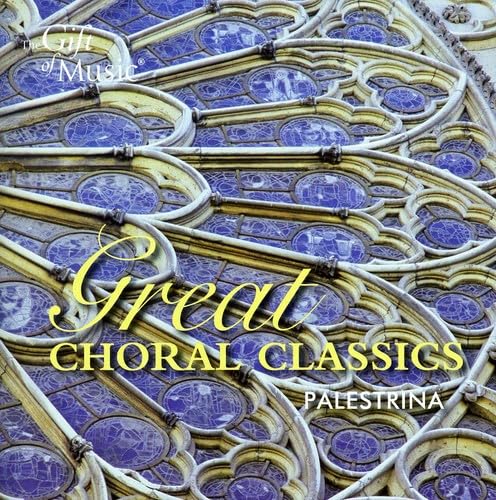 Palestrina: Great Choral Classics