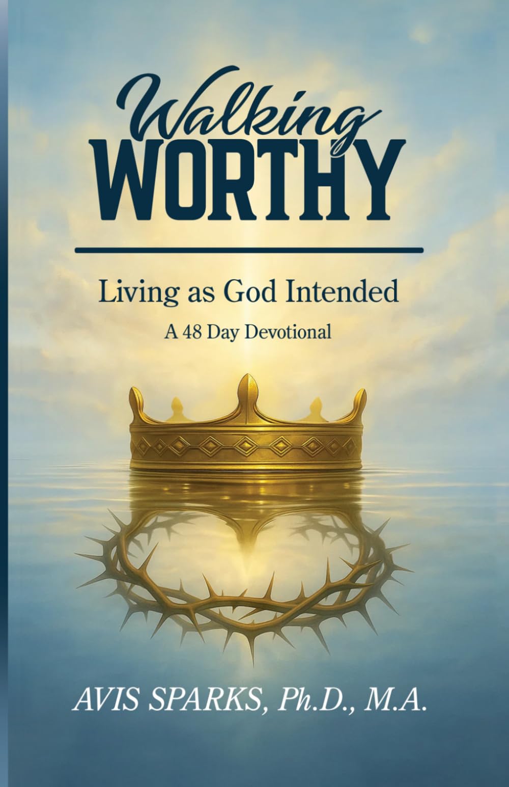 Walking Worthy: Living as God Intended