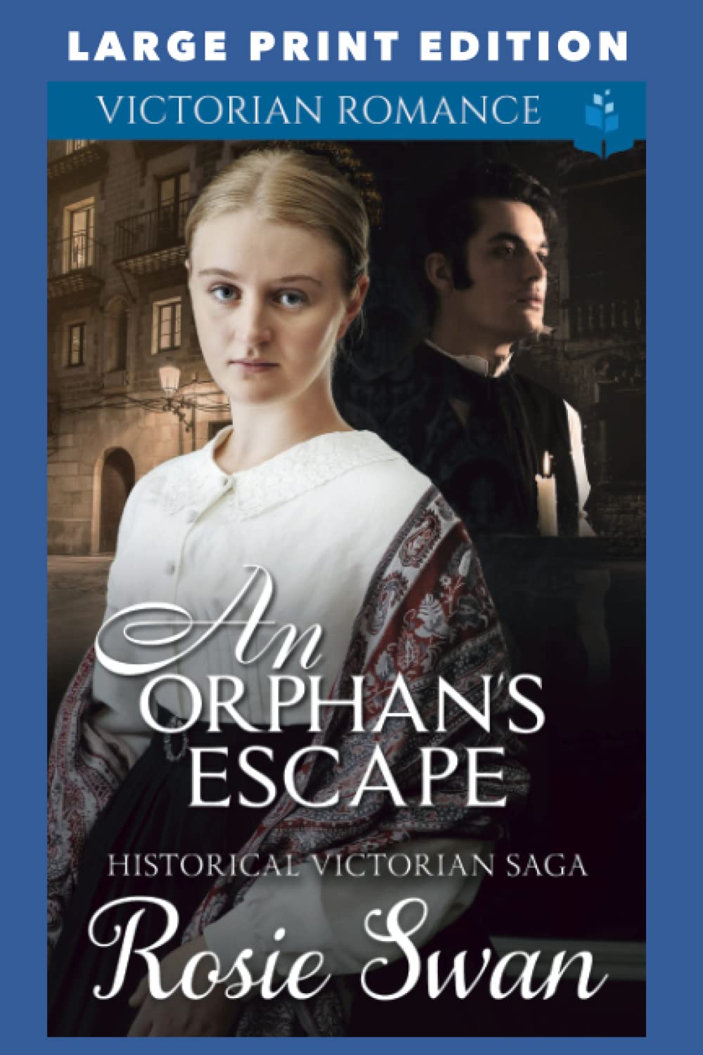 An Orphan's Escape: LARGE PRINT EDITION