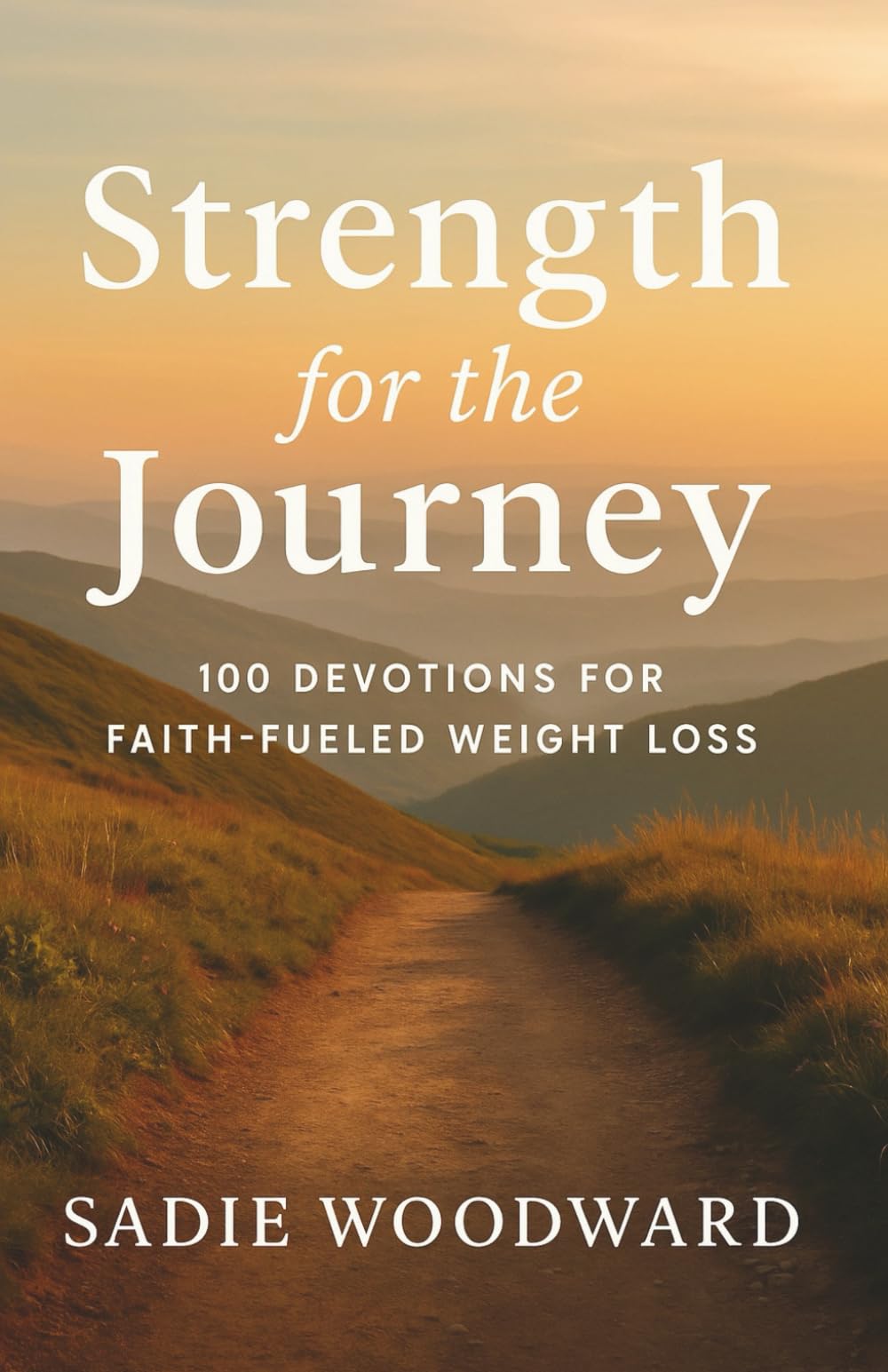 Strength for the Journey: 100 Devotions for Faith-Fueled Weight Loss