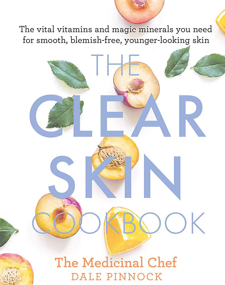 The Clear Skin Cookbook: The vital vitamins and. Pinnock**