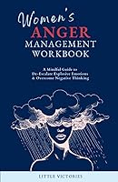 Vista 1 de Women's Anger Management Workbook A Mindful Guide to De-Escalate Explosive Emotions & Overcome Negative Thinking