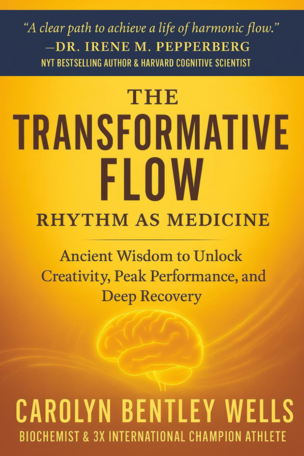 The Transformative Flow: Rhythm as Medicine–Ancient Wisdom to Unlock Peak Performance, Creativity, and Effortless Energy
