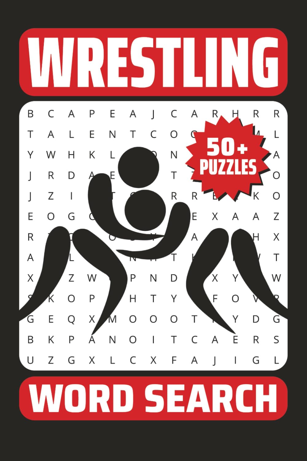 Wrestling Word Search Puzzle Book: Word Searches About Wrestling | 6x9 Inches, 110 Pages | 50+ Puzzles