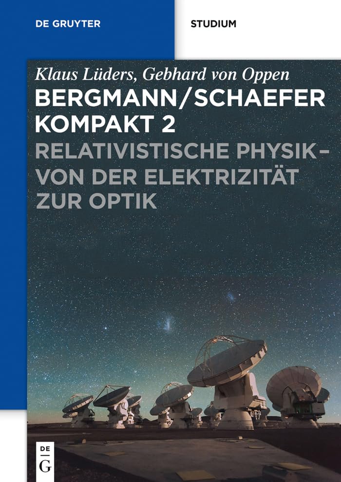 Relativistische Physik - von der Elektrizität zur Optik