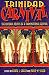 Trinidad Carnival: The Cultural Politics of a Transnational Festival