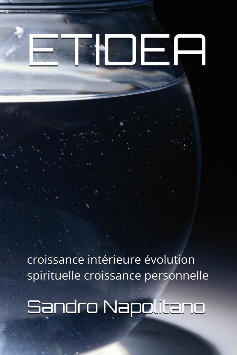 ETIDEA: croissance intérieure évolution spirituelle croissance personnelle (Etidea i sette libri del percorso di crescita interiore)