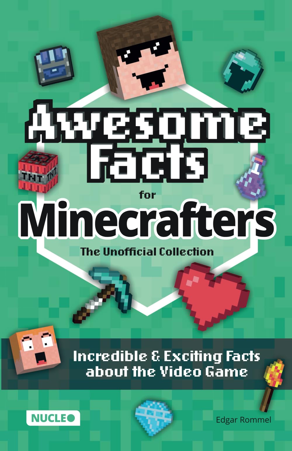 Awesome Facts for Minecrafters: The Unofficial Collection: Incredible & Exciting Facts about the Video Game | The Ultimate Book & Gift for Minecrafters