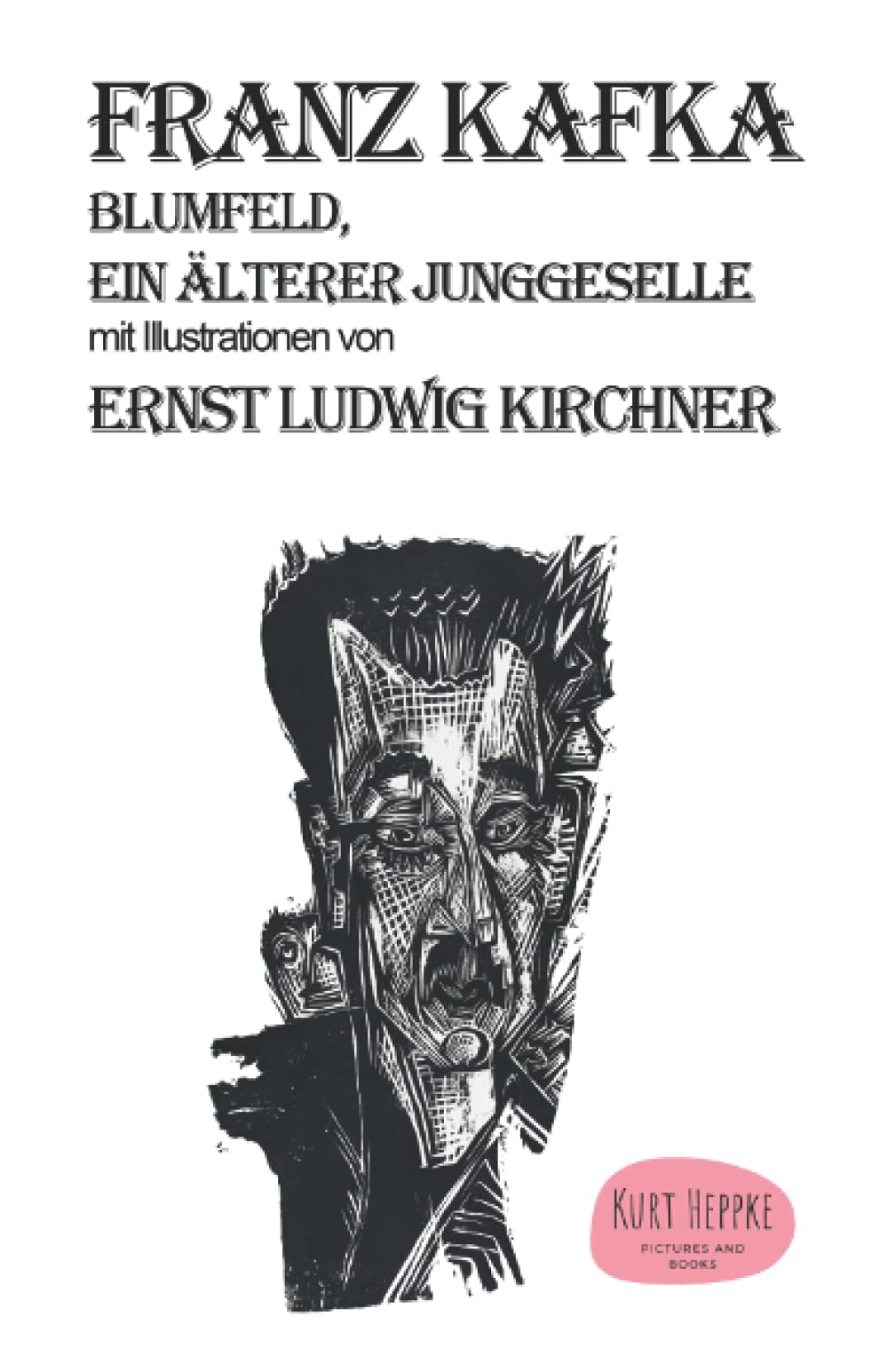 Franz Kafka Blumfeld, ein älterer Junggeselle: mit Illustrationen von Ernst Ludwig Kirchner Paperback – 7 September 2021