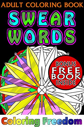 Swear words patterns and designs: for meditation, stress relief, relaxation, therapy, and fun (Books for creative adults Book 1)