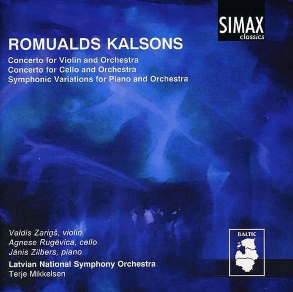 Romualds Kalsons: Violin Concerto; Cello Concerto; Symphonic Variations