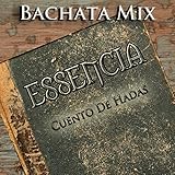 Cuento De Hadas (Bachata Mix)