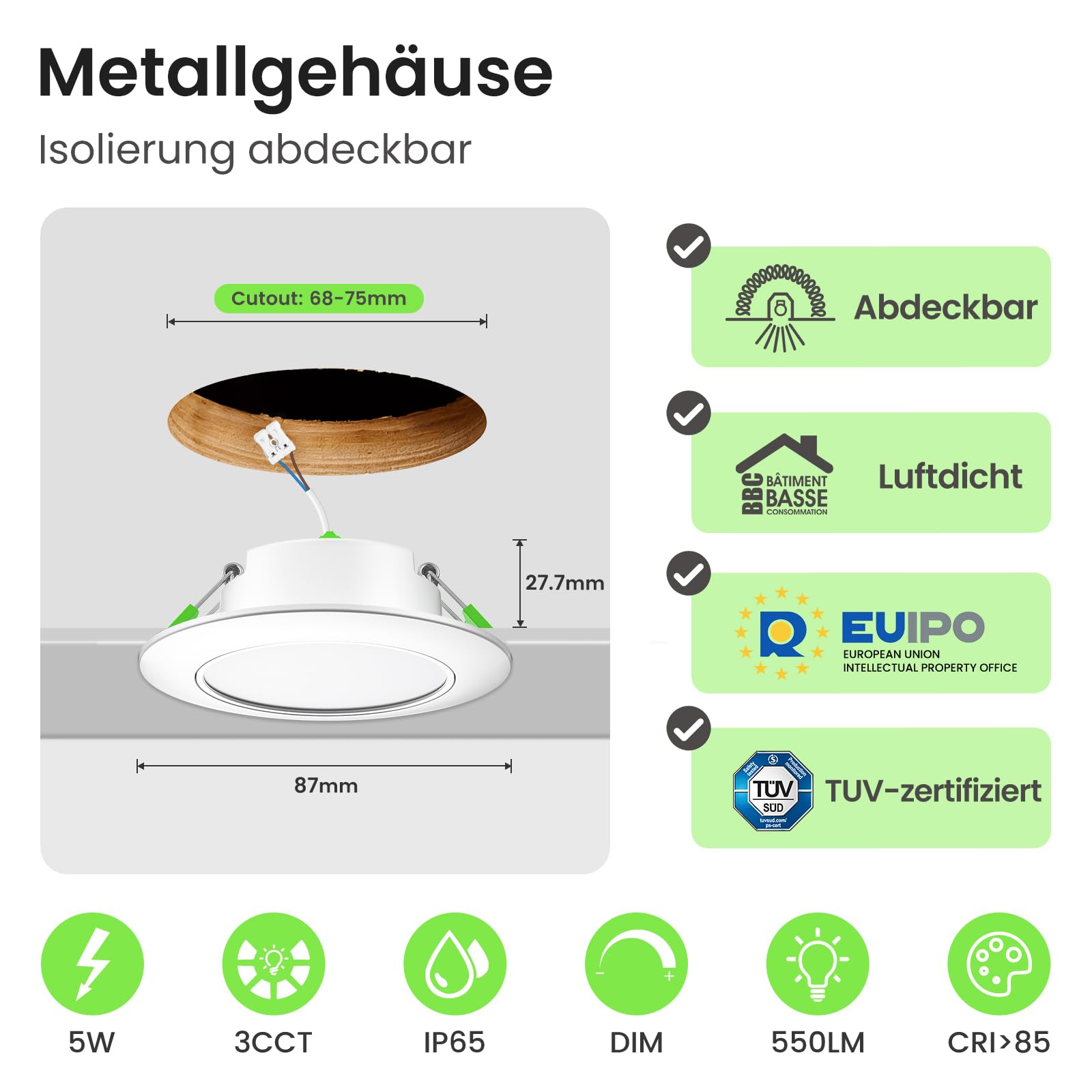 ALUSSO Metall LED Einbaustrahler 230V Dimmbar, IP65 Deckenspots Badezimmer Metall 3CCT, 5W 550lm, Luftdicht Isolierung Abdeckbar, ultraflach 27,7mm, Ausschnitt 68-75mm, IC Rated, Weiß, 6er Set