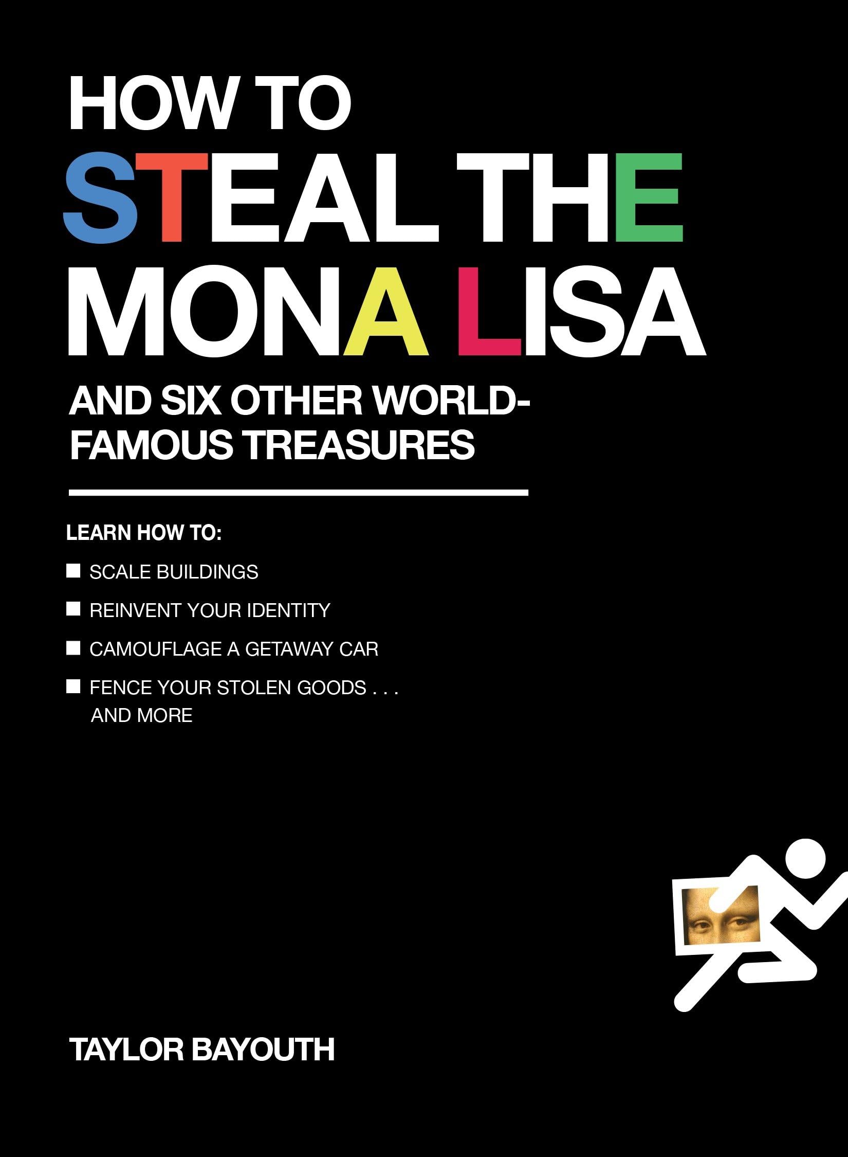 How to Steal the Mona Lisa: and Six Other World-Famous Treasures