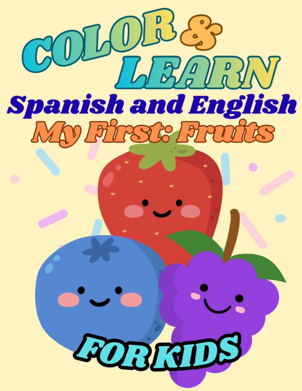 Color & Learn: Spanish & English: My First: Fruits