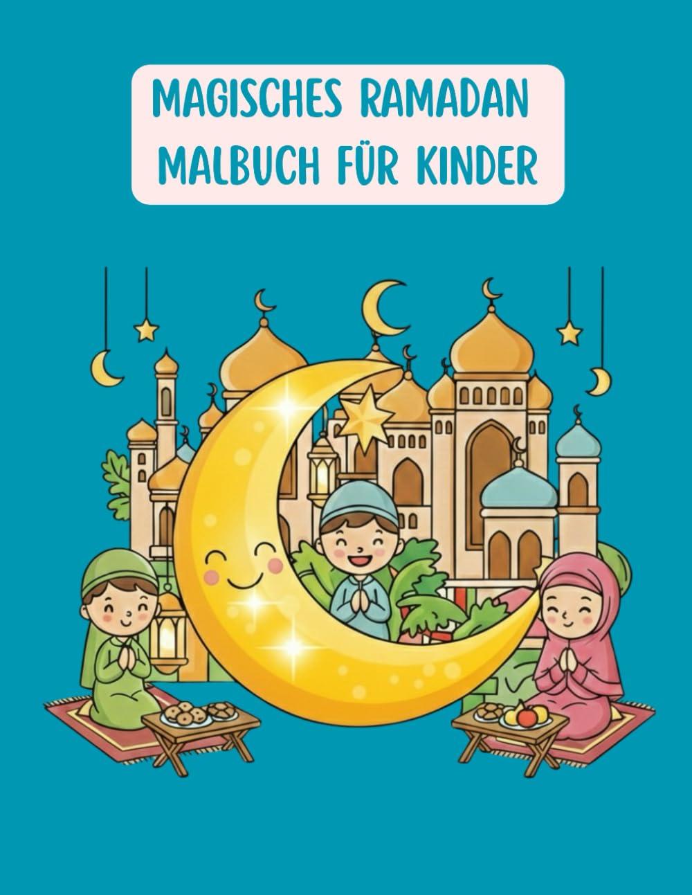 Magisches Ramadan Malbuch für Kinder