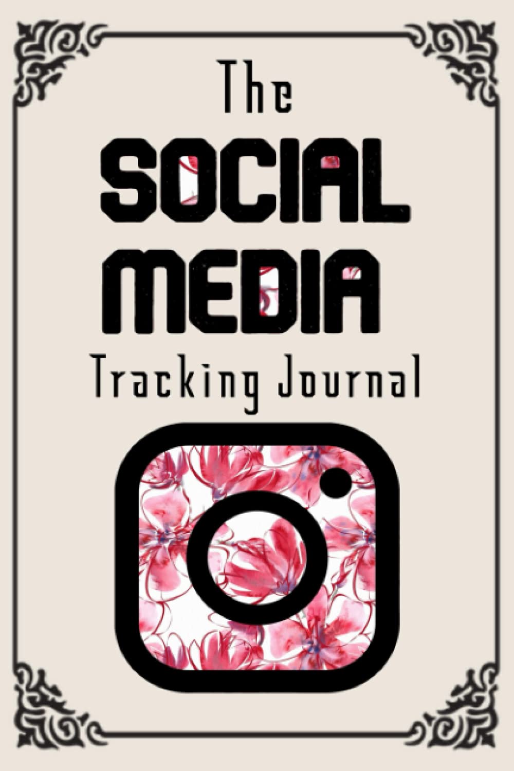 The Social Media Tracking Journal: A simple tracker for all your social media followings