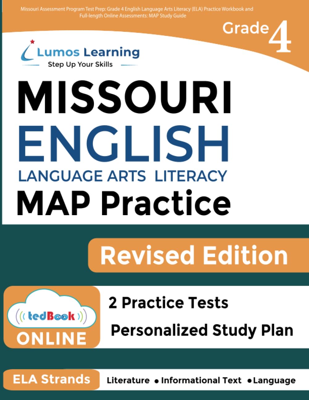Missouri Assessment Program Test Prep: Grade 4 English Language Arts Literacy (ELA) Practice Workbook and Full-length Online Assessments: MAP Study Guide (MO MAP by Lumos Learning)