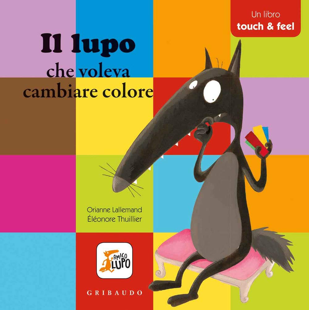 Il Lupo Che Voleva Cambiare Colore - Un Libro Touch And Feel - 4