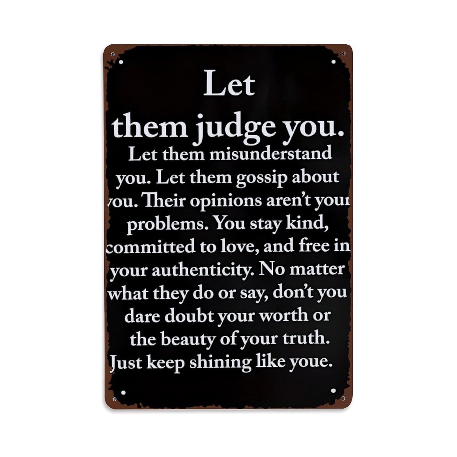 Jdfenggu Vintage Let Them Judge You Let Them Misunderstand You Let Them Gossip Retro Metal Tin Sign, Decor Art Poster For Bar, Home, Man Cave, Kitchen, Laundry Room Gift 8X12inch