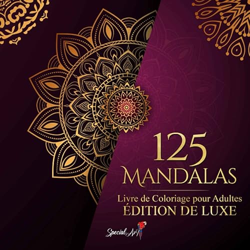 125 Mandalas: Un Livre de Coloriage pour Adultes avec plus de 125 magnifiques Mandalas pour soulager le stress et se détendre (Édition De Luxe)